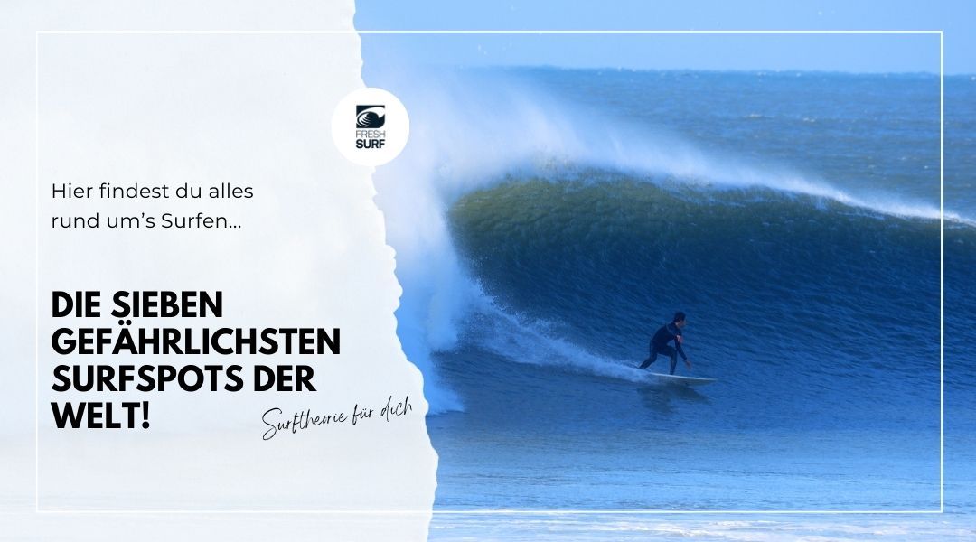 die sieben gefährlichsten surfspots der welt