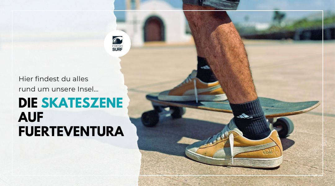 skateszene auf fuerteventura - alle infos