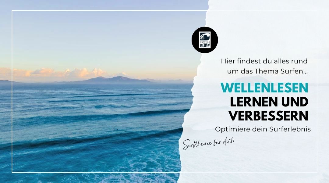 Wellenlesen lernen & verbessern: Optimiere dein Surferlebnis