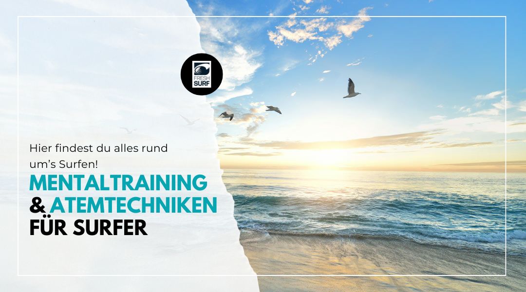 Mentaltraining und Atemtechniken für Surfer – Atme durch & verbessere dein Surfen