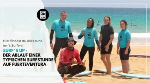 surf's up - der Ablauf einer typischen Surfstunde auf fuerteventura